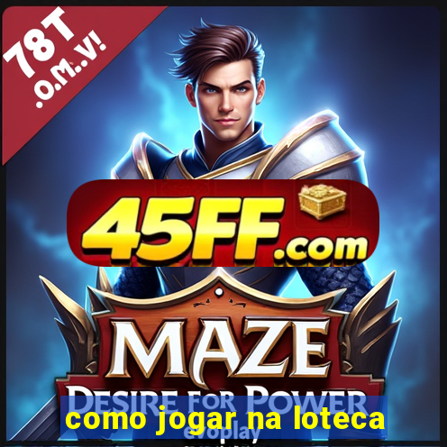 como jogar na loteca